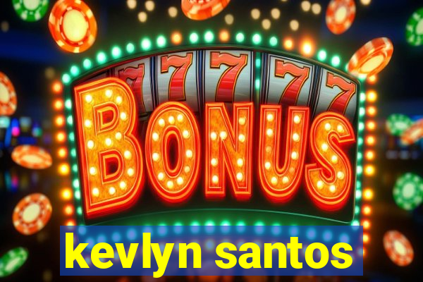 kevlyn santos